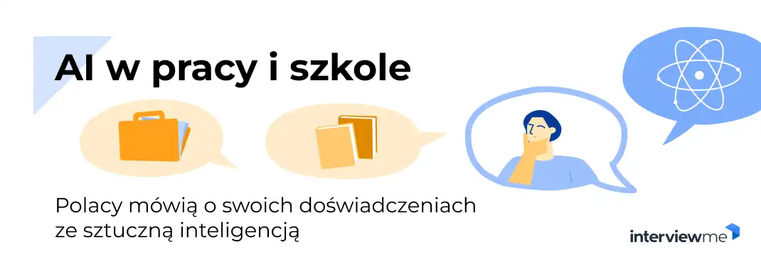 AI w pracy i szkole badanie InterviewMe