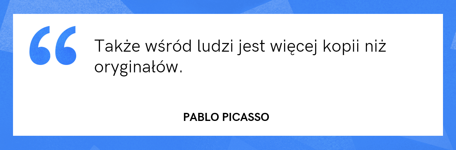 cytat motywacyjny - Pablo Picasso